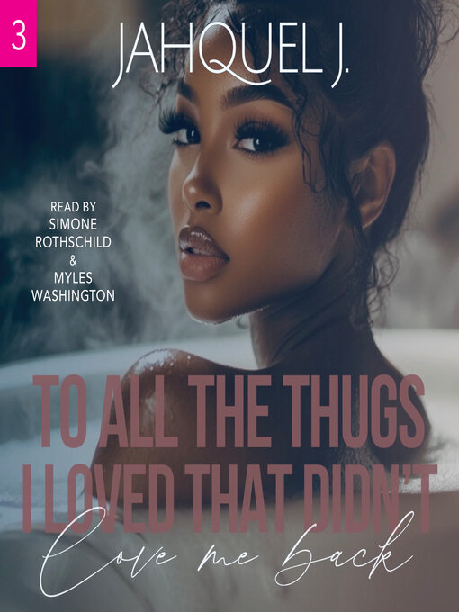 Title details for To All the Thugs I Loved That Didn't Love Me Back, Volume 3 by Jahquel J. - Available